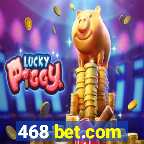 468 bet.com